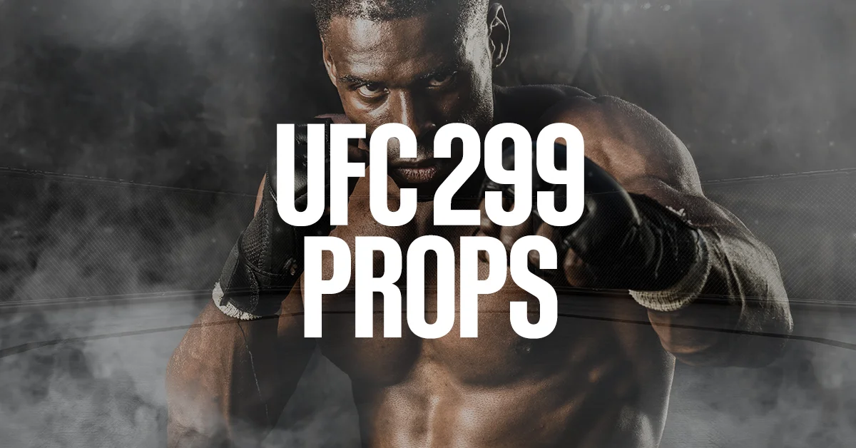 UFC 299: The Perfect Prop Bets to Cash in on Saturday, March 9