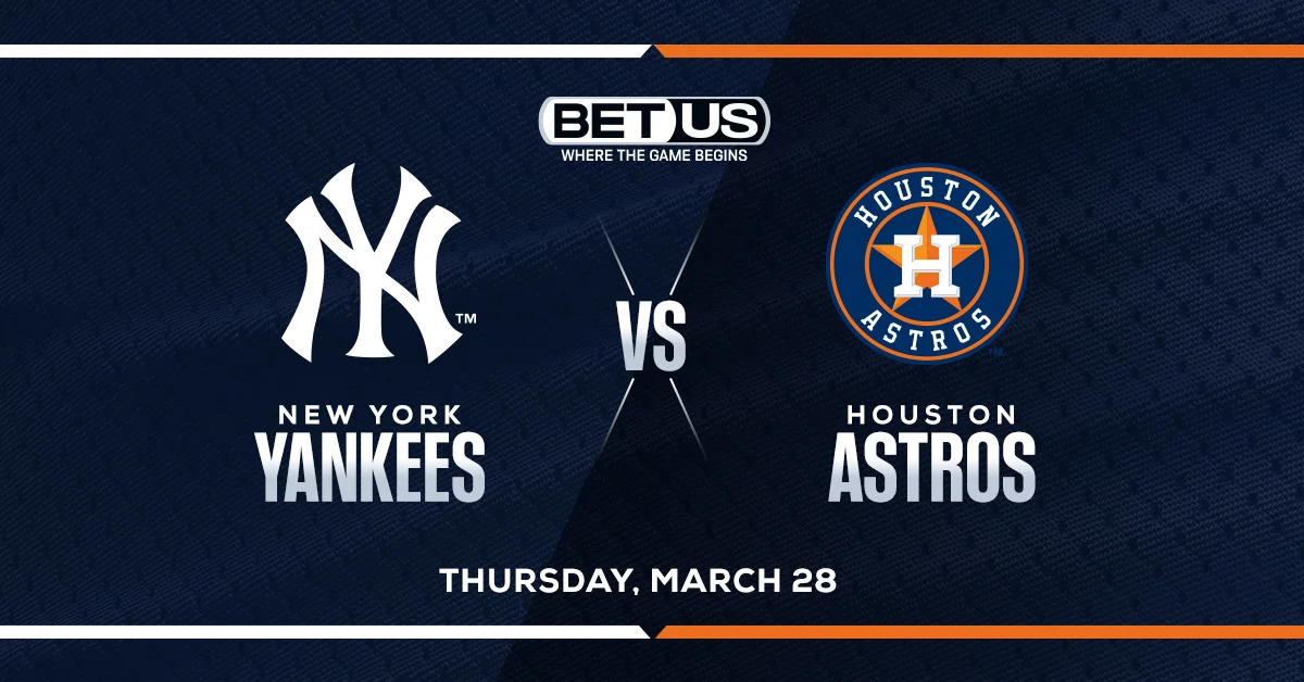 Yankees vs Astros Odds, Picks and Predictions 3/28/24
