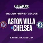 Big Value Bet: Back In-Form Villa to Overpower Chelsea