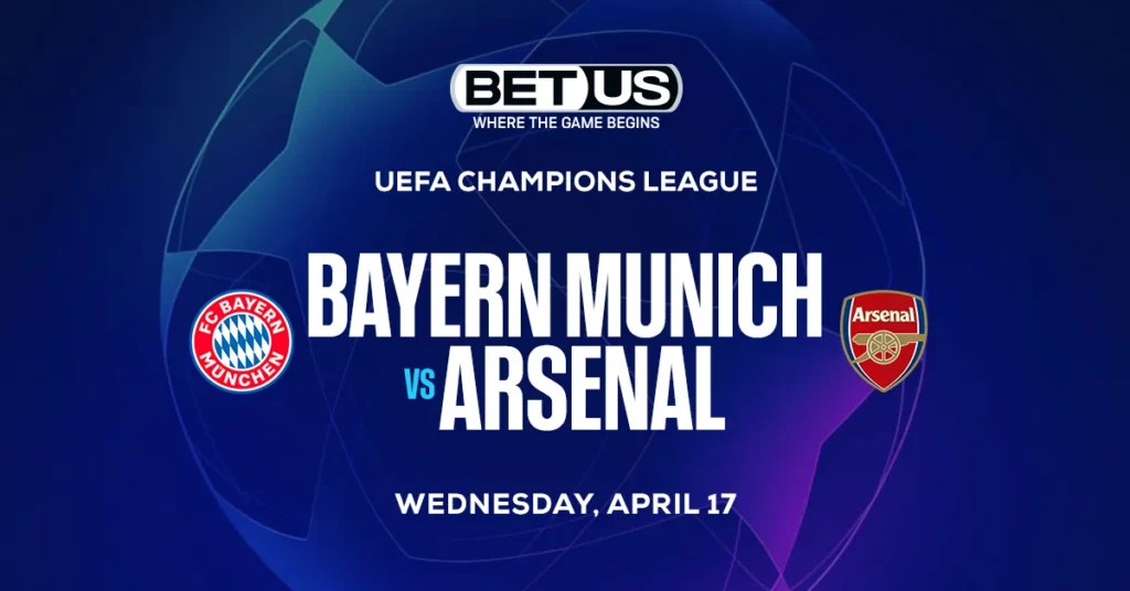 Bayern Munich vs Arsenal Prediction and Betting Tips 04/17/2024