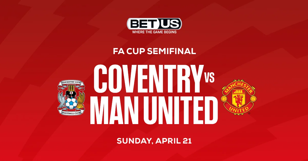 Coventry vs Man United Prediction, Odds and Betting Tips 4/21/24