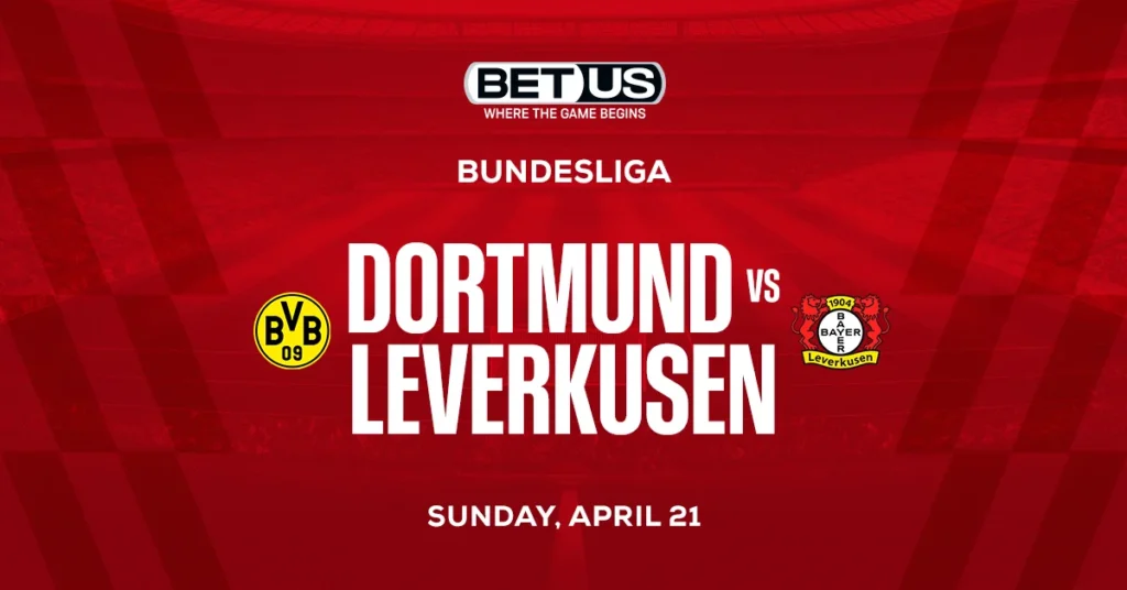 Borussia Dortmund vs Bayer Leverkusen Prediction, Odds and Betting Tips 04/21/24