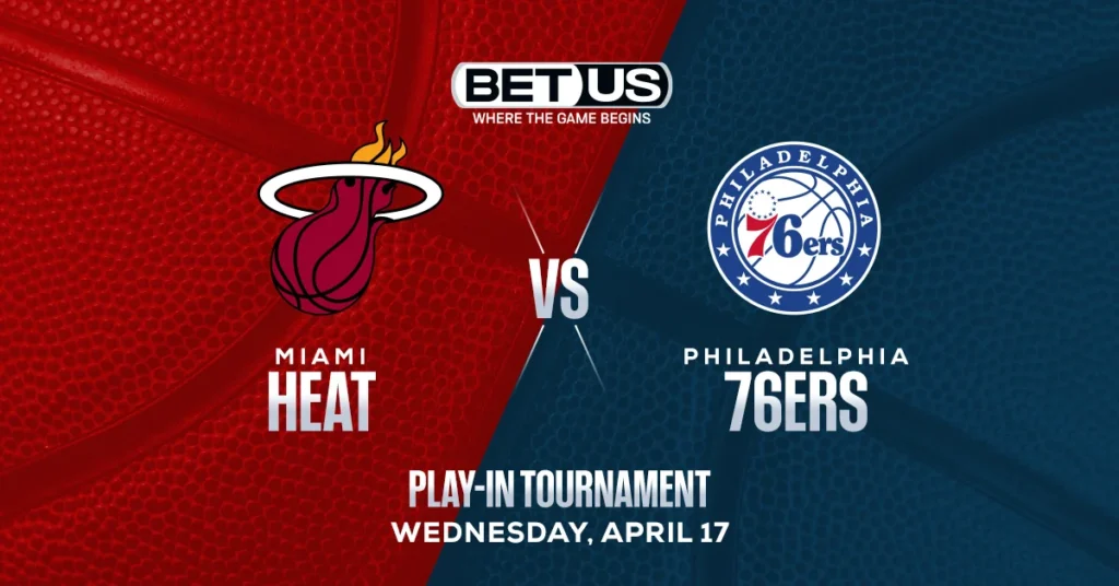 Heat vs 76ers Prediction, Odds and NBA Picks Wednesday, April 17