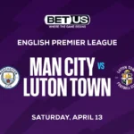 Man City vs Luton Town Prediction, Odds and Betting Tips 04/13/2024