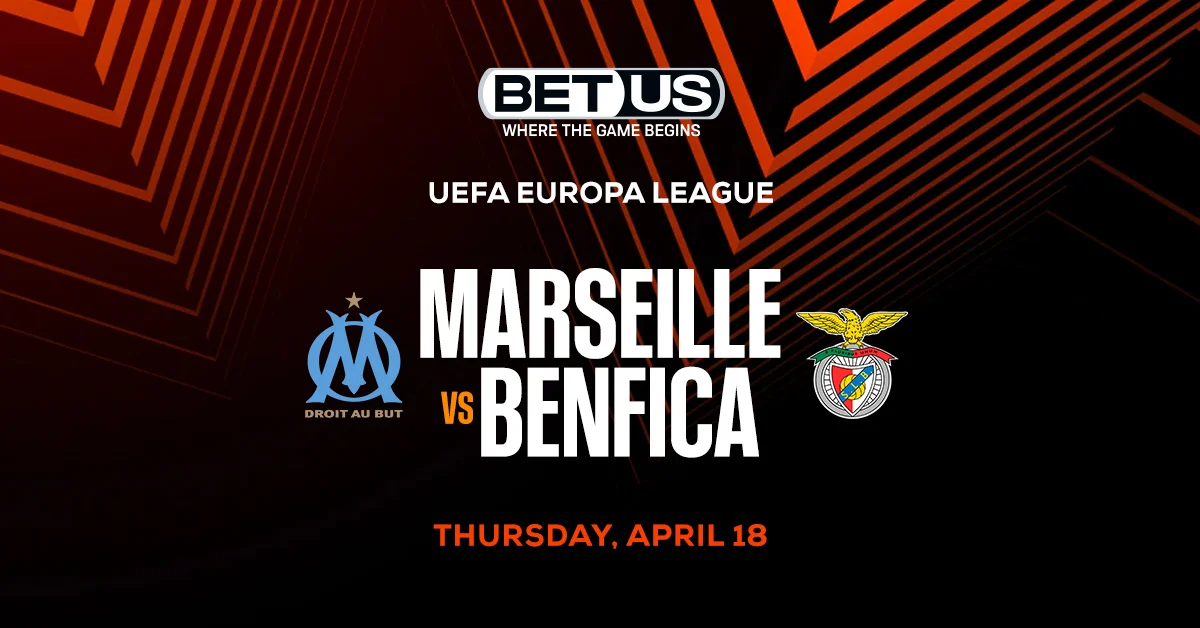 Marseille vs Benfica Prediction, Odds and Betting Tips 4/18/24