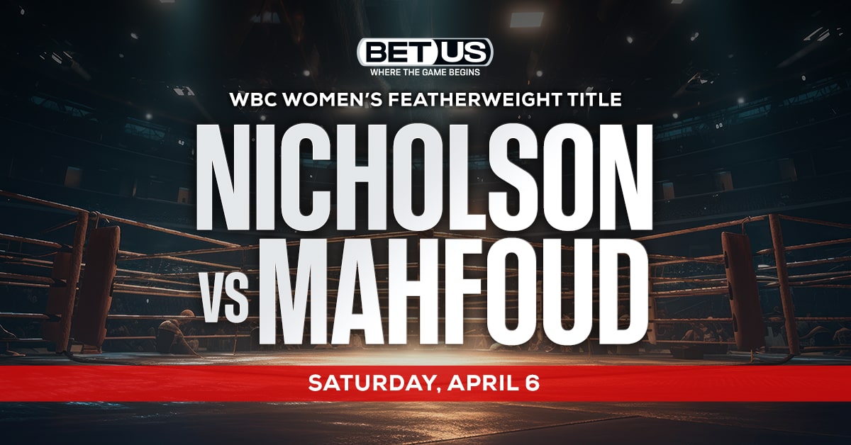 Nicolson vs. Mahfoud: Analysis, Boxing Odds and Betting Preview