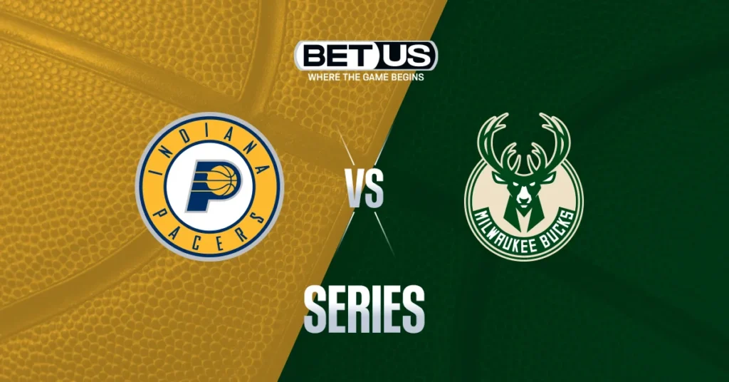 Pacers vs Bucks Picks: Bet Indy to Win Series