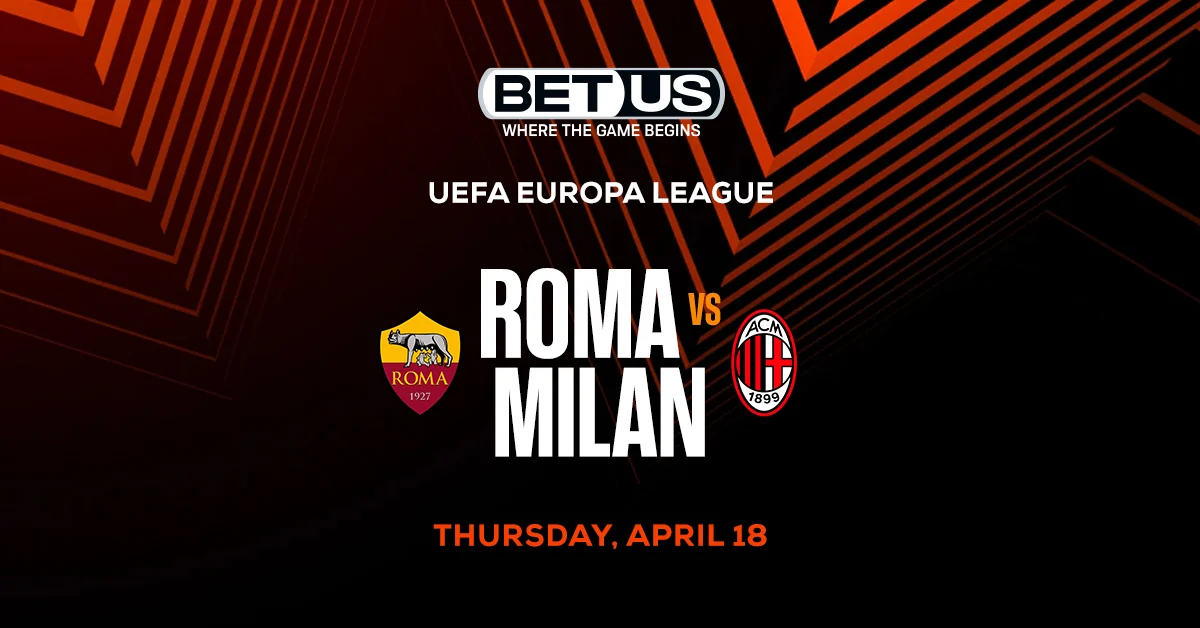 AS Roma vs AC Milan Prediction, Odds and Betting Tips 4/18/2024
