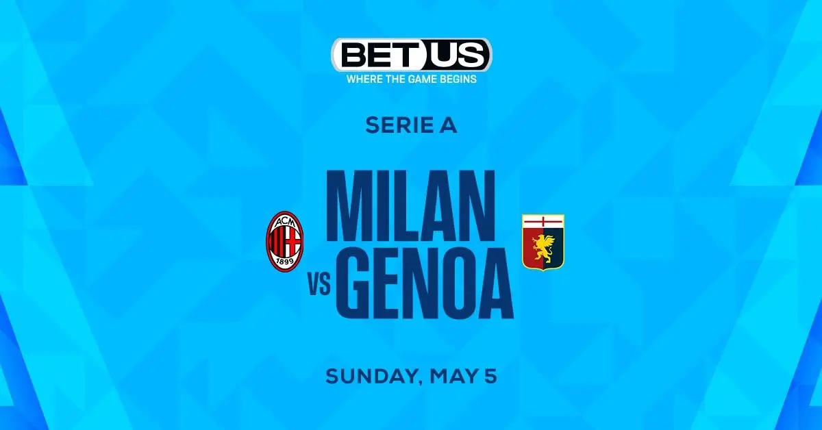 AC Milan to Feast on Genoa - Betting Tips, Odds & Where to Stream.