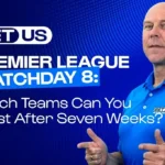 Premier League Matchday 8: Which Teams Can You Trust After Seven Weeks?