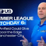 Premier League Matchday 6: Why Anfield Could Give Liverpool the Edge vs. Manchester City